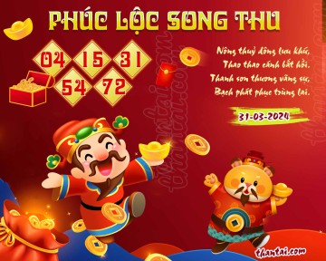 PHÚC LỘC SONG THU 31/03/2024