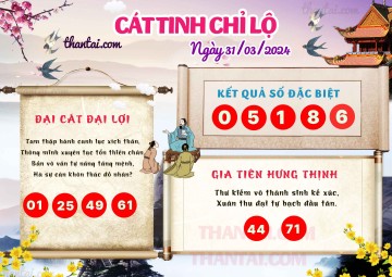 CÁT TINH CHỈ LỘ 31/03/2024