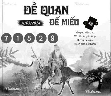 ĐỀ QUAN ĐẾ MIẾU 31/03/2024