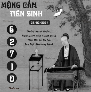 MỘNG CẦM TIÊN SINH 31/03/2024