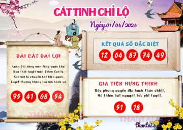 CÁT TINH CHỈ LỘ 01/04/2024