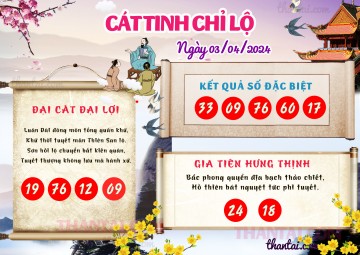 CÁT TINH CHỈ LỘ 03/04/2024