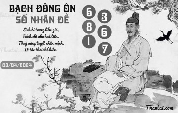 BẠCH ĐÔNG ÔN 03/04/2024