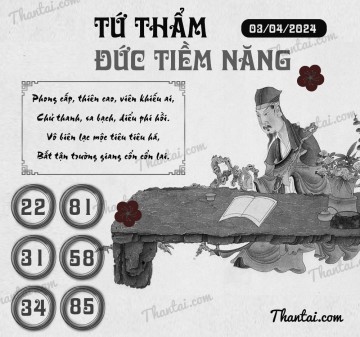 TỨ THẨM ĐỨC TIỀM NĂNG 03/04/2024