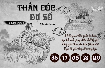 THẦN CÓC DỰ SỐ 03/04/2024