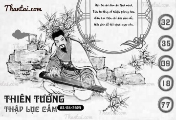 THIÊN TƯỚNG THẬP LỤC CẦU 03/04/2024