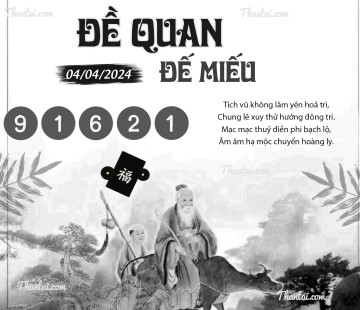 ĐỀ QUAN ĐẾ MIẾU 04/04/2024