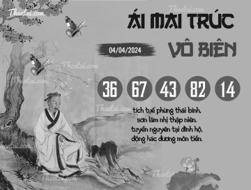 ÁI MAI TRÚC VÔ BIÊN 04/04/2024