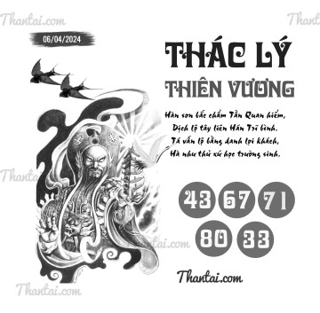 THÁC LÝ THIÊN VƯƠNG 06/04/2024