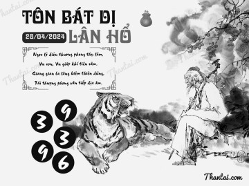 TÔN BÁT DỊ LÂN HỔ 20/04/2024