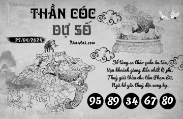 THẦN CÓC DỰ SỐ 25/04/2024