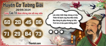 Huyền Cơ Tường Giải 28/04/2024