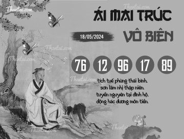 ÁI MAI TRÚC VÔ BIÊN 18/05/2024