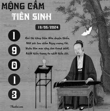 MỘNG CẦM TIÊN SINH 19/05/2024