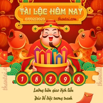 Tài Lộc Hôm Nay 07/02/2023