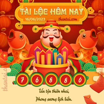 Tài Lộc Hôm Nay 16/06/2023
