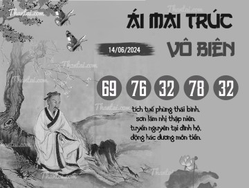 ÁI MAI TRÚC VÔ BIÊN 14/06/2024