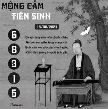 MỘNG CẦM TIÊN SINH 14/06/2024