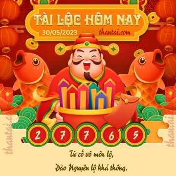 Tài Lộc Hôm Nay 30/05/2023