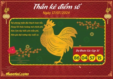 Thần Kê Điểm Số 17/07/2024