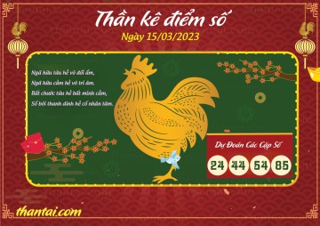 Thần Kê Điểm Số 15/03/2023