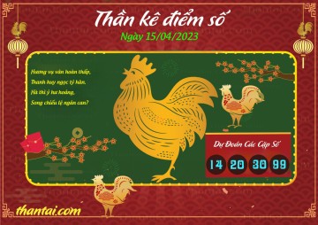 Thần Kê Điểm Số 15/04/2023