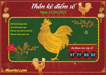 Thần Kê Điểm Số 22/04/2023