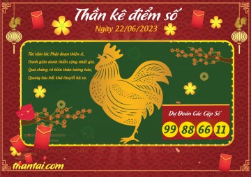 Thần Kê Điểm Số 22/06/2023