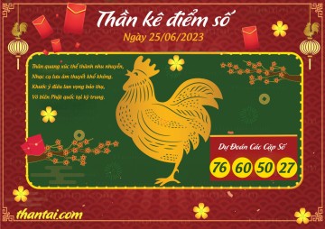 Thần Kê Điểm Số 25/06/2023