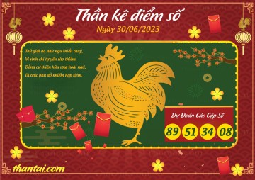 Thần Kê Điểm Số 30/06/2023