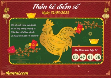 Thần Kê Điểm Số 31/03/2023