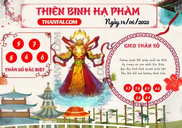 Thiên Binh Hạ Phàm 14/06/2023