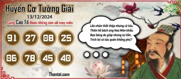 Huyền Cơ Tường Giải 13/12/2024