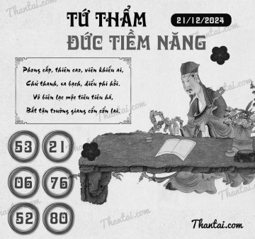 TỨ THẨM ĐỨC TIỀM NĂNG 21/12/2024
