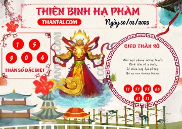 Thiên Binh Hạ Phàm 30/03/2023