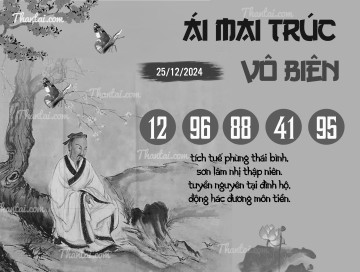 ÁI MAI TRÚC VÔ BIÊN 25/12/2024