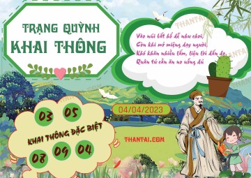 Trạng Quỳnh Khai Thông 04/04/2023