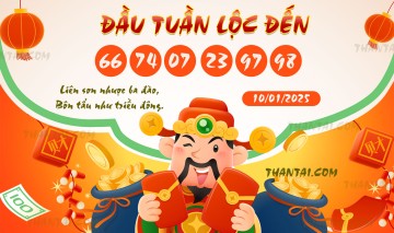 ĐẦU TUẦN LỘC ĐẾN 10/01/2025