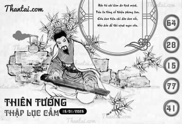 THIÊN TƯỚNG THẬP LỤC CẦU 15/01/2025