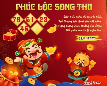 PHÚC LỘC SONG THU 28/01/2025