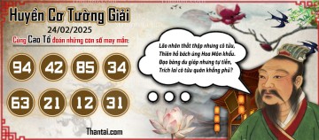 Huyền Cơ Tường Giải 24/02/2025