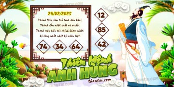 THIÊN MỆNH ANH HÙNG 24/02/2025