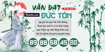 Văn Đạt Đức Tôn 09/06/2023