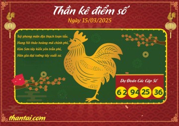 Thần Kê Điểm Số 15/03/2025
