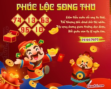 PHÚC LỘC SONG THU 28/03/2025