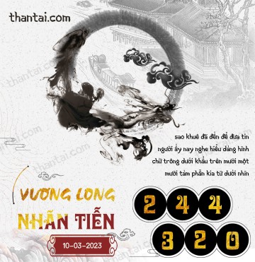 Vương Long Nhãn Tiễn 10/03/2023