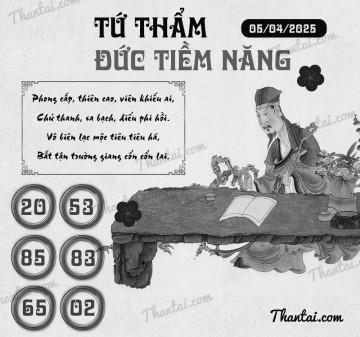 TỨ THẨM ĐỨC TIỀM NĂNG 05/04/2025