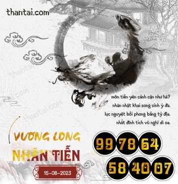 Vương Long Nhãn Tiễn 15/08/2023
