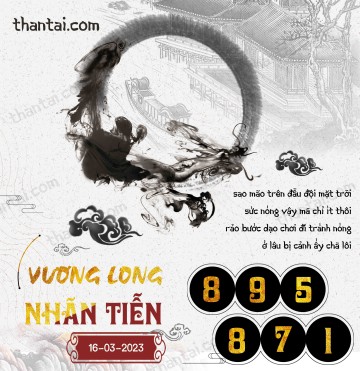 Vương Long Nhãn Tiễn 16/03/2023