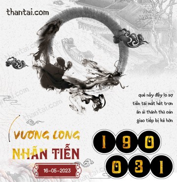 Vương Long Nhãn Tiễn 16/05/2023